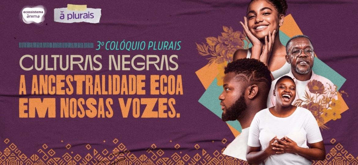 “3º Colóquio Plurais: Culturas Negras” promove discussões sobre ancestralidade e resistência